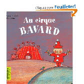 Au cirque bavard Album de sylvie poilleve auteur eric battut auteur.jpg